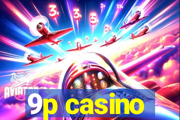 9p casino